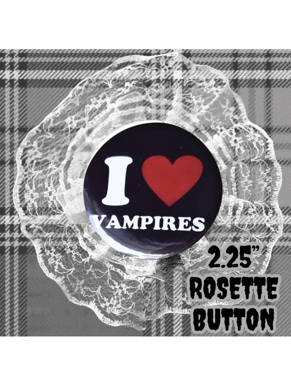 I Love Vampires 2.25" Handmade Button